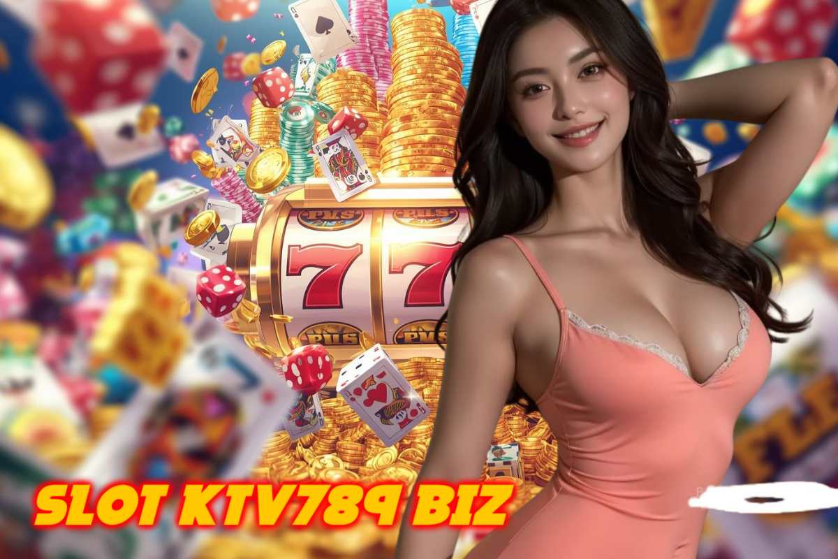slot ktv789 biz