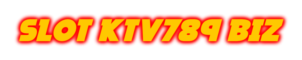 slot ktv789 biz